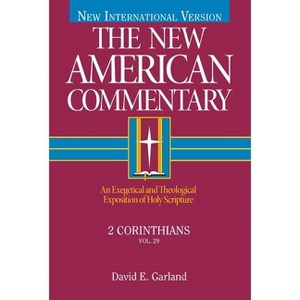 2 Corinthians - (New American Commentary) by  David E Garland (Hardcover) - 1 of 1
