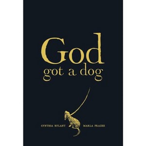 God Got a Dog - by  Cynthia Rylant (Hardcover) - 1 of 1
