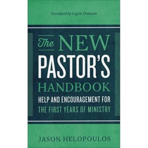 The New Pastor's Handbook - by  Jason Helopoulos (Paperback) - 1 of 1