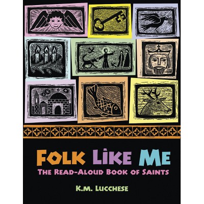 Folk Like Me - by  K M Lucchese (Paperback)
