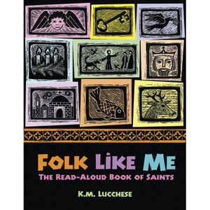 Folk Like Me - by  K M Lucchese (Paperback) - 1 of 1