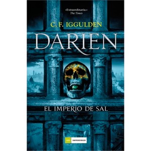 Darien, El Imperio de Sal - by  C F Iggulden (Hardcover) - 1 of 1