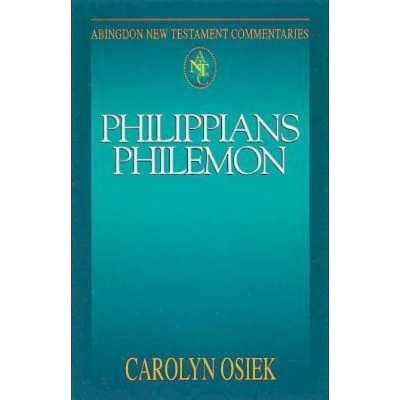 Abingdon New Testament Commentaries: Philippians & Philemon - by  Carolyn Osiek (Paperback)