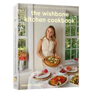 The Wishbone Kitchen Cookbook - by  Meredith Hayden (Hardcover) - 1 of 1