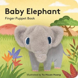 Baby Elephant: Finger Puppet Book - (Baby Animal Finger Puppets) by  Chronicle Books (Board Book) - 1 of 1