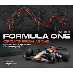 Formula One Circuits from Above - by Bruce Jones (Hardcover) - 1 of 1