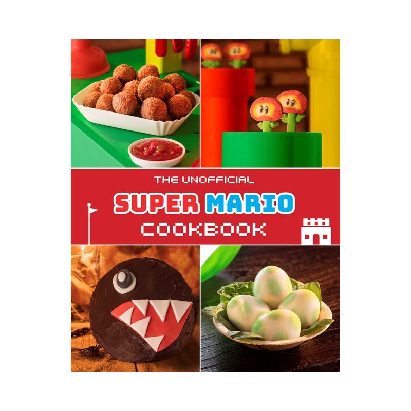 The Unofficial Super Mario Cookbook - by  Tom Grimm (Hardcover), 1 of 2