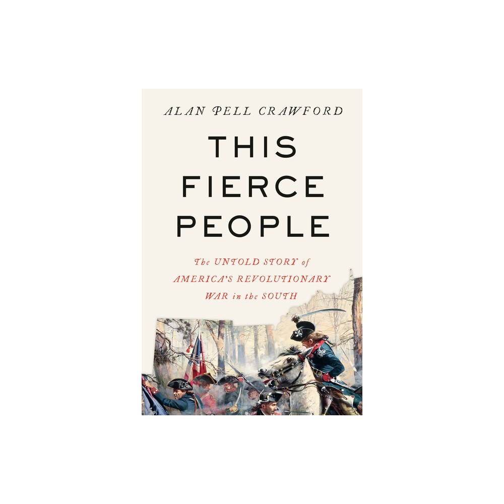 This Fierce People - by Alan Pell Crawford (Hardcover)