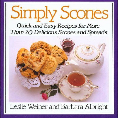 Simply Scones - 10th Edition by  Leslie Weiner & Barbara Albright (Paperback)