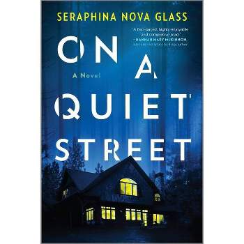 On a Quiet Street - by  Seraphina Nova Glass (Paperback)