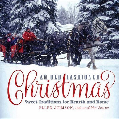 An Old-Fashioned Christmas - by  Ellen Stimson (Hardcover)