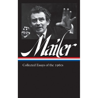 Norman Mailer: Collected Essays of the 1960s (Loa #306) - (Library of America Norman Mailer Edition) (Hardcover)