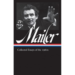Norman Mailer: Collected Essays of the 1960s (Loa #306) - (Library of America Norman Mailer Edition) (Hardcover) - 1 of 1