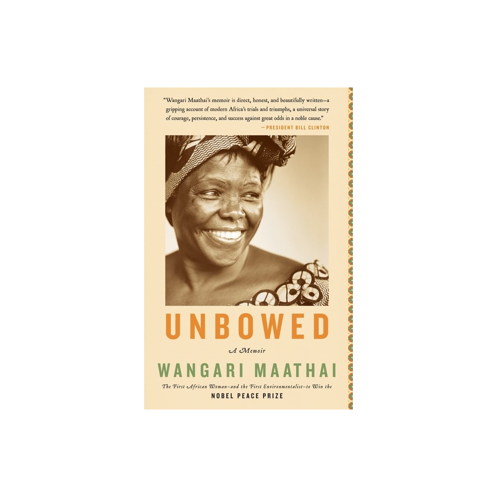 Unbowed - by Wangari Maathai (Paperback)