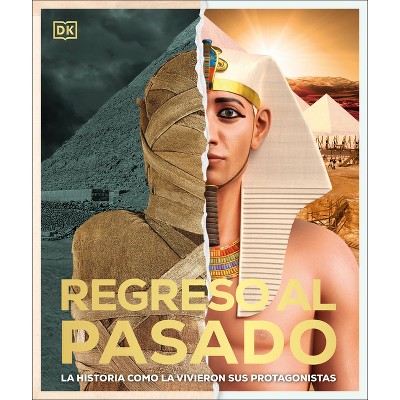 Regreso Al Pasado (Back to Life) - (DK Back to Life History) by  DK (Hardcover)
