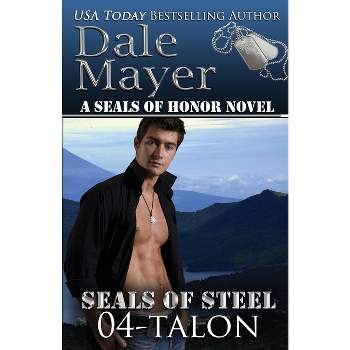 Talon - (Seals of Steel) by  Dale Mayer (Paperback)