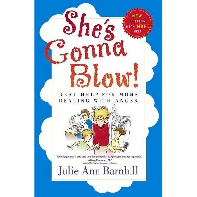 She's Gonna Blow! - by  Julie Ann Barnhill (Paperback)