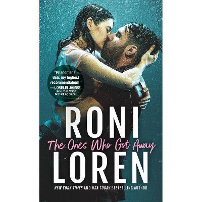 The Ones Who Got Away - by  Roni Loren (Paperback)