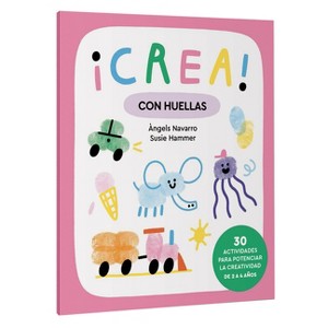 ¡Crea! Con Huellas / Create! with Prints - by  Àngels Navarro (Paperback) - 1 of 1