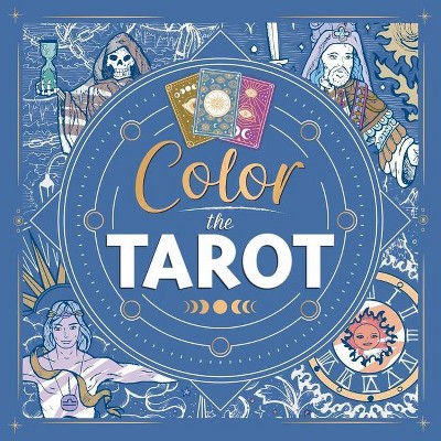Color the Tarot - by  Igloobooks (Paperback)