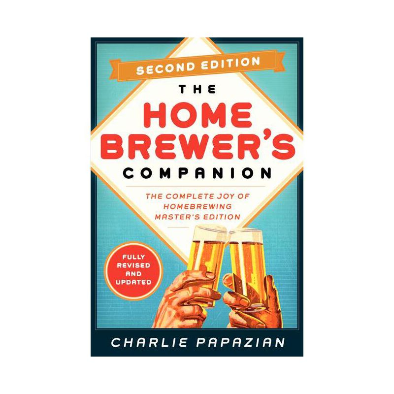 Homebrewer's Companion Second Edition - (Homebrewing) 2nd Edition by  Charlie Papazian (Paperback), 1 of 2