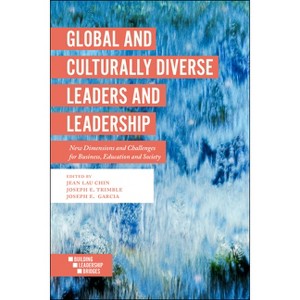 Global and Culturally Diverse Leaders and Leadership - by  Jean Lau Chin & Joseph E Trimble & Joseph E Garcia (Paperback) - 1 of 1