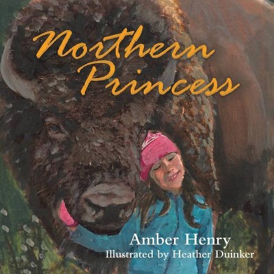 Northern Princess - by  Amber Henry (Paperback)