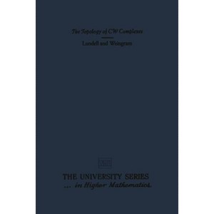The Topology of Cw Complexes - (The University Higher Mathematics) by  A T Lundell & S Weingram (Paperback) - 1 of 1