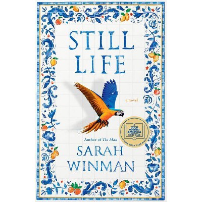 Still Life - by  Sarah Winman (Hardcover)