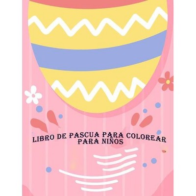 Libro de Pascua Para Colorear Para Niños - by  Deeasy Books (Paperback)