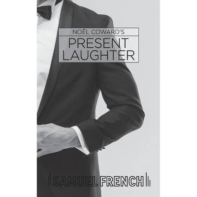 Present Laughter - by  Noël Coward (Paperback)