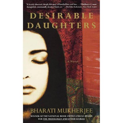 Desirable Daughters - by  Bharati Mukherjee (Paperback)