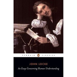 An Essay Concerning Human Understanding - (Penguin Classics) by  John Locke (Paperback) - 1 of 1