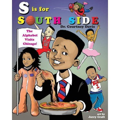 S is for South Side - by  Courtney Davis (Paperback)