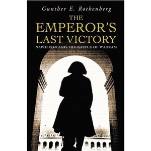 The Emperor's Last Victory - Annotated by  Gunther Rosenberg (Paperback) - 1 of 1