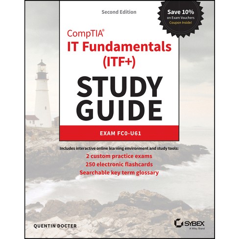 Comptia It Fundamentals (Itf+) Study Guide - (Sybex Study Guide) 2nd  Edition by Quentin Docter (Paperback)
