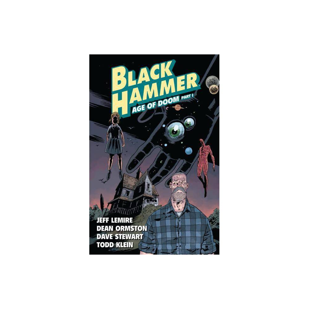 ISBN 9781506703893 product image for Black Hammer Volume 3: Age of Doom Part One - by Jeff Lemire (Paperback) | upcitemdb.com