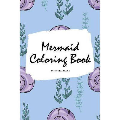 Mermaid Coloring Book for Children (6x9 Coloring Book / Activity Book) - by  Sheba Blake (Paperback)