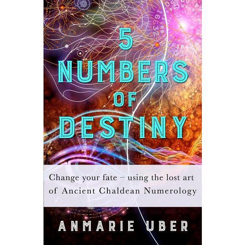 5 Numbers Of Destiny - By Anmarie Uber (paperback) : Target