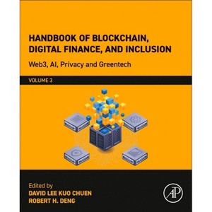 Handbook of Blockchain, Digital Finance, and Inclusion, Volume 3 - by  David Lee Kuo Chuen & Robert H Deng (Paperback) - 1 of 1