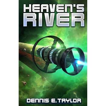 Heaven's River - by  Dennis E Taylor (Paperback)