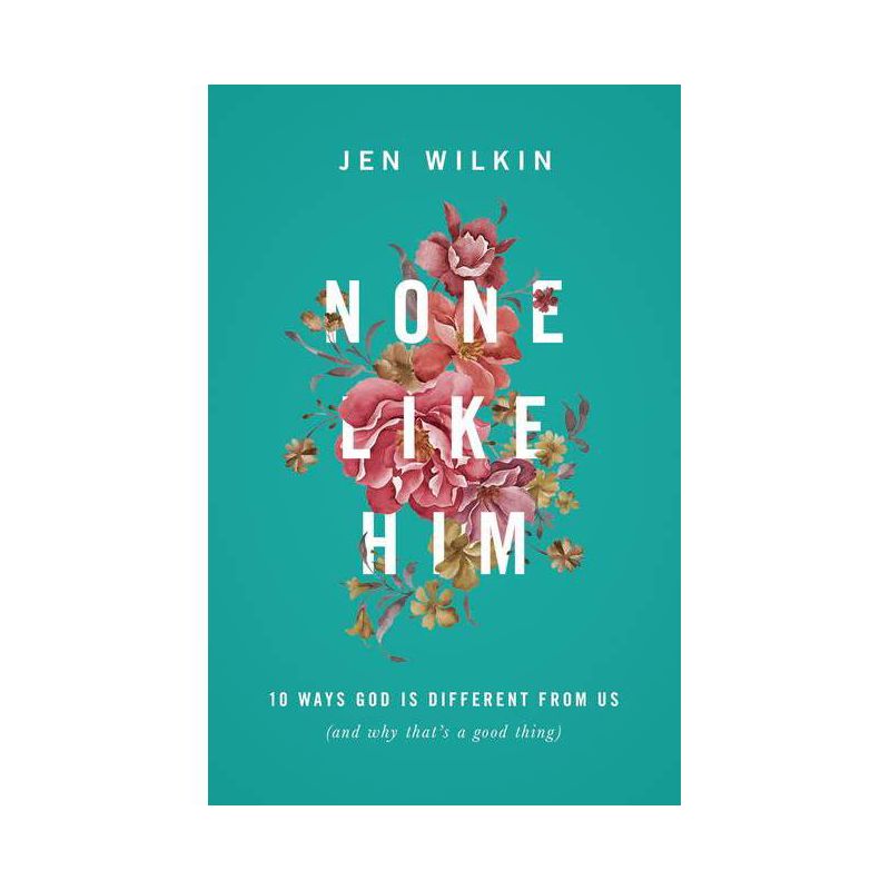None Like Him - by  Jen Wilkin (Paperback), 1 of 2