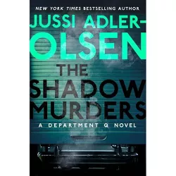 The Shadow Murders - (Department Q Novel) by  Jussi Adler-Olsen (Hardcover)