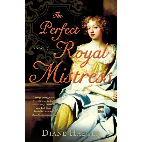 The Perfect Royal Mistress - by  Diane Haeger (Paperback) - image 1 of 1