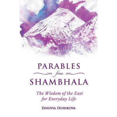 Parables from Shambhala - by  Zinovya Dushkova (Paperback)