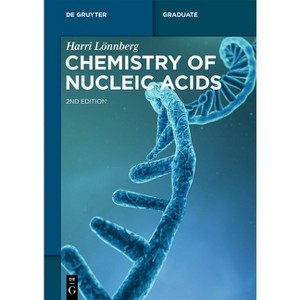 Chemistry of Nucleic Acids - (De Gruyter Textbook) 2nd Edition by  Harri Lönnberg (Paperback) - 1 of 1