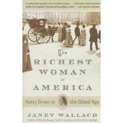 The Richest Woman in America - by  Janet Wallach (Paperback)