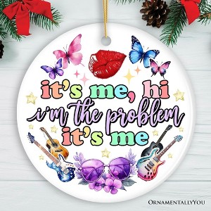 It's Me I'm The Problem Aesthetic Lyric Ornament, Pop Culture Singer Christmas Gift| OrnamentallyYou - 1 of 4