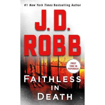 Faithless in Death - (In Death) by J D Robb (Paperback)