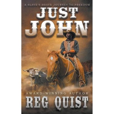 Just John - by  Reg Quist (Paperback)